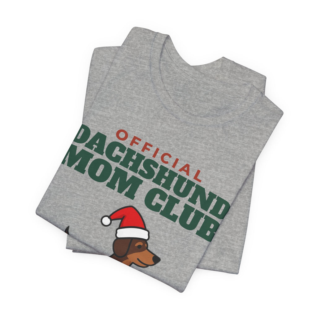Official Dachshund Mom Club Tee | Dachshund Mom Gift