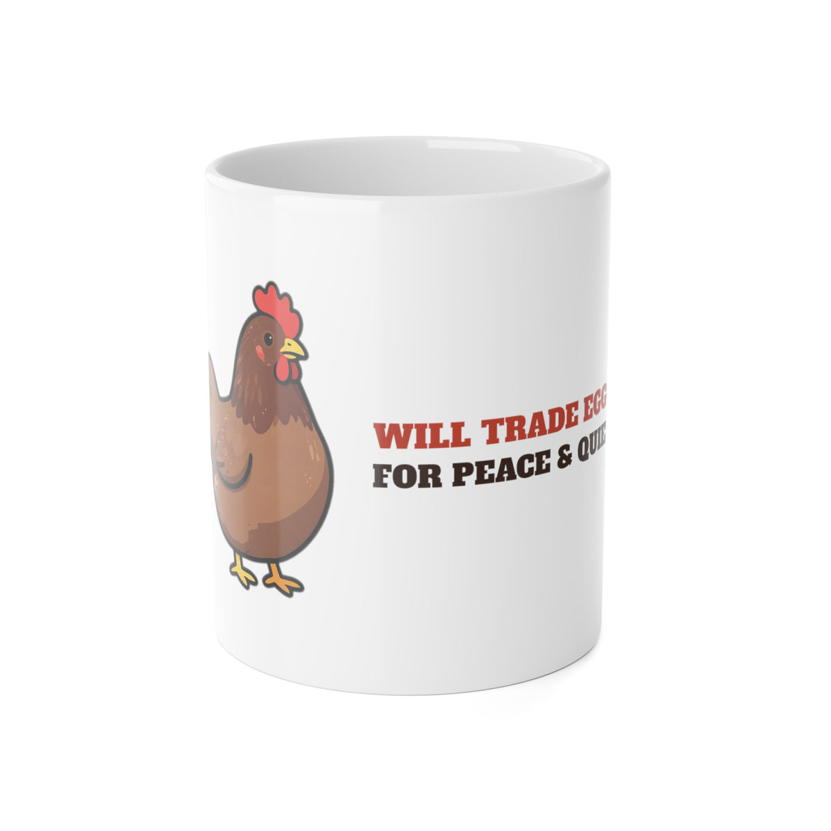 Funny Chicken Mug - Will Trade Eggs for Peace and Quiet Coffee Cup - original mug design by Pastime Goods