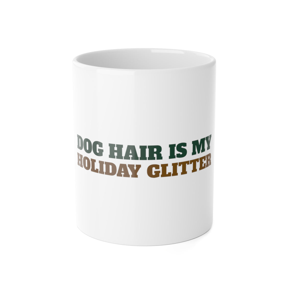 Dog Hair Is My Holiday Glitter Mug