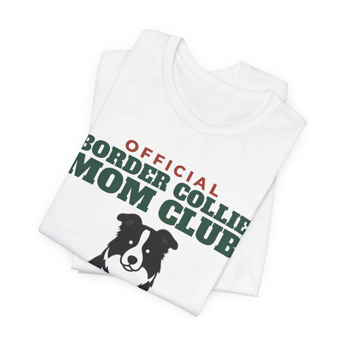 Official Border Collie Mom Club Tee | Border Collie Mom Gift