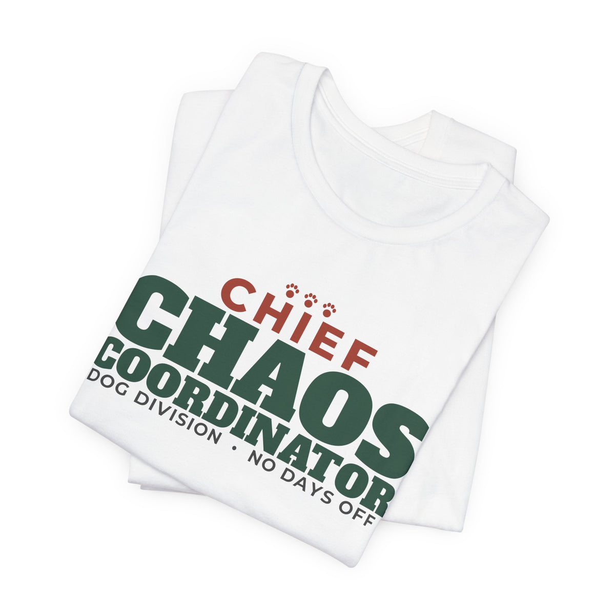 Chief Chaos Coordinator, Dog Division Tee | Funny Dog Mom Gift