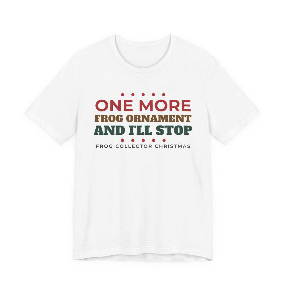 One More Frog Ornament Christmas Tee - original t-shirt design by Pastime Goods