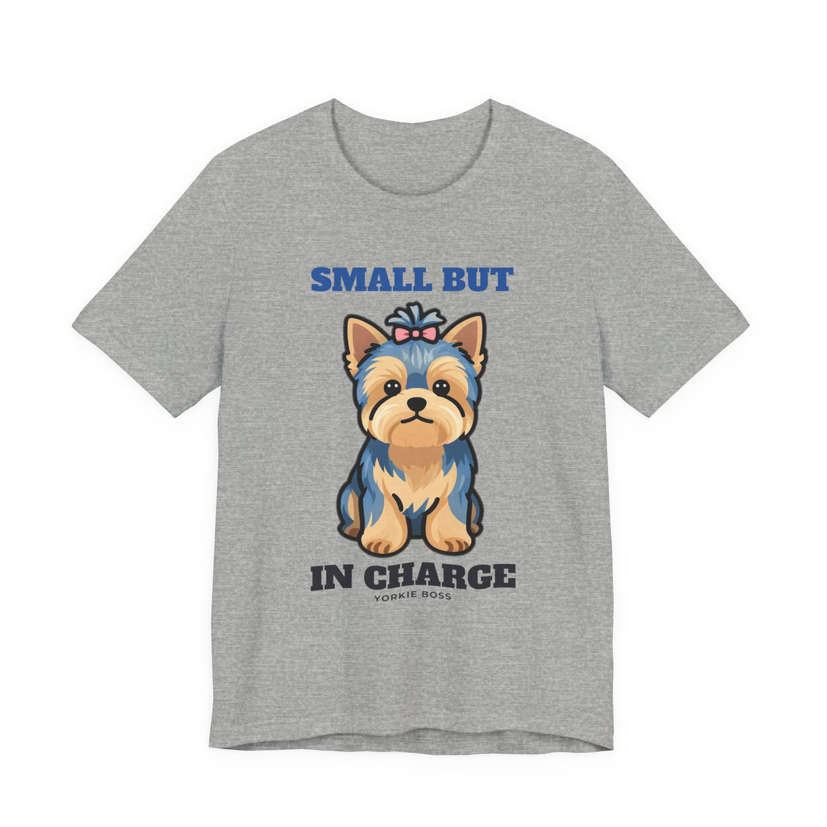 Small But In Charge Yorkie Tee | Yorkie Gift