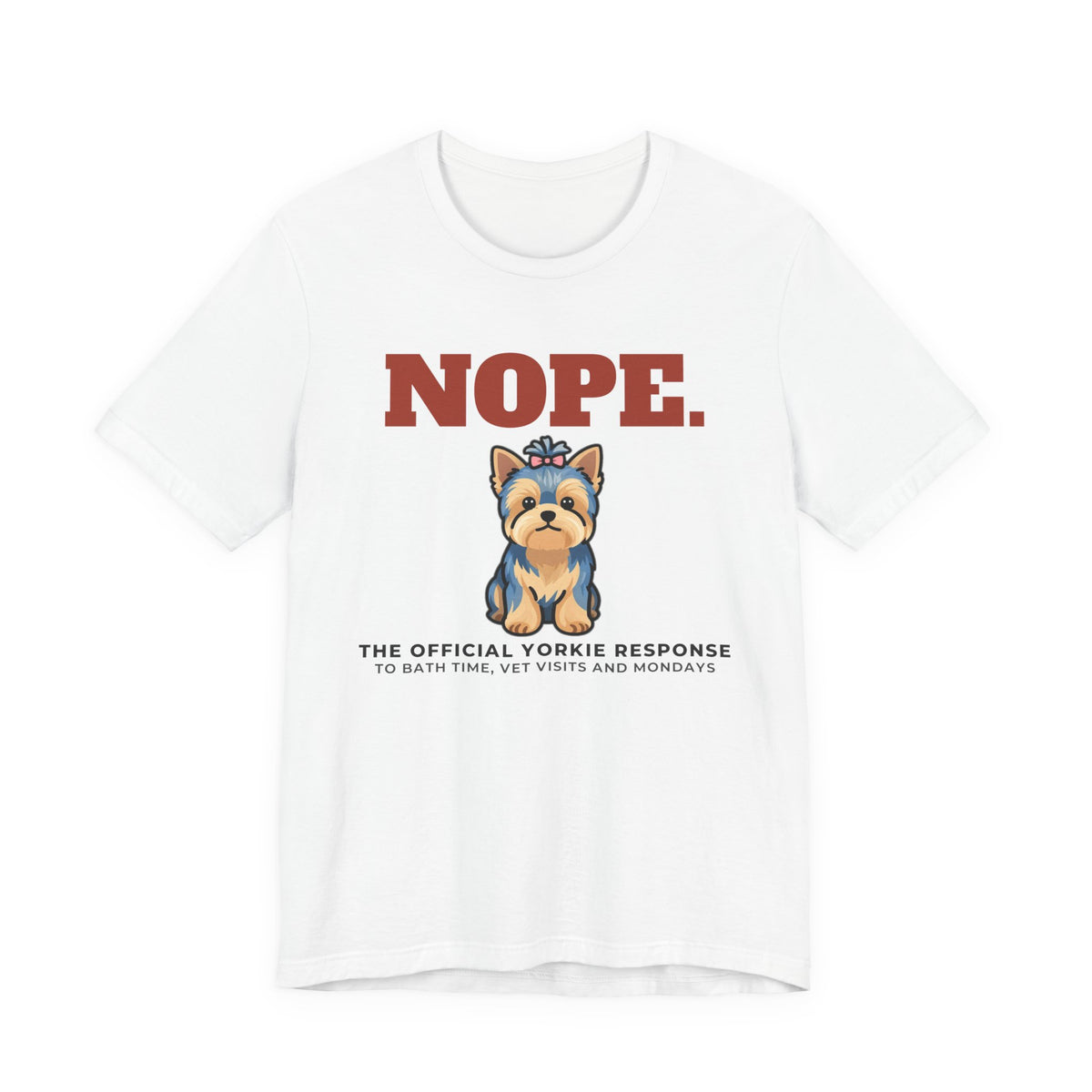 Nope. Funny Yorkie Tee | Yorkie Lover Gift
