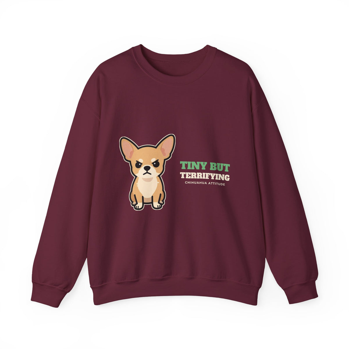 Tiny But Terrifying Chihuahua Crewneck Sweatshirt | Chihuahua Gift