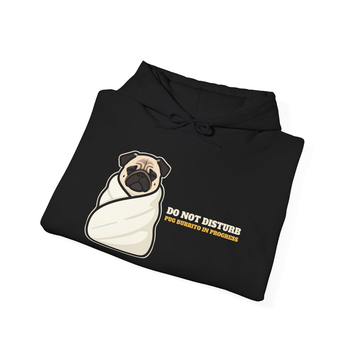 Do Not Disturb Pug Burrito hoodie, funny pug gift