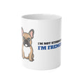I'm Not Stubborn, I'm French Bulldog Mug | French Bulldog Gift