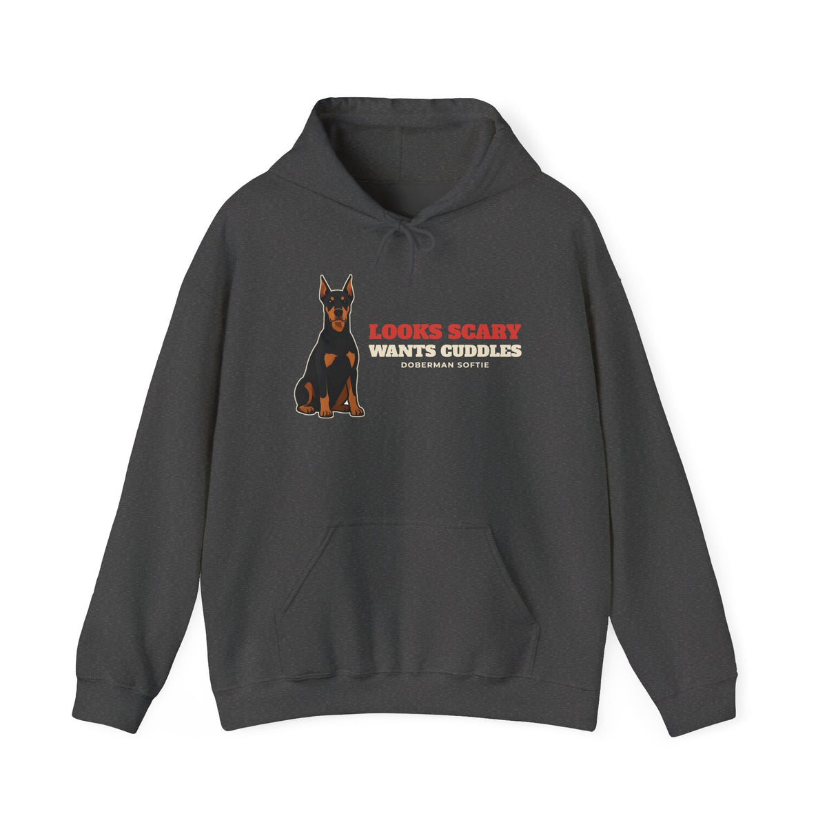 Looks Scary, Wants Cuddles Doberman Hoodie | Doberman Gift