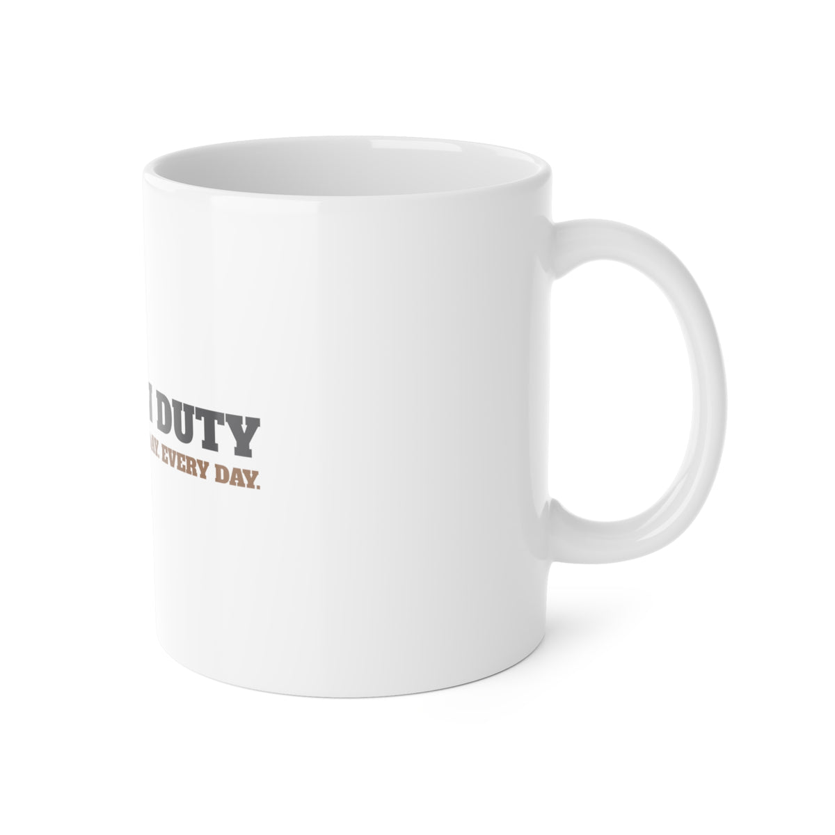 On Duty All Day Every Day German Shepherd Mug | German Shepherd Gift