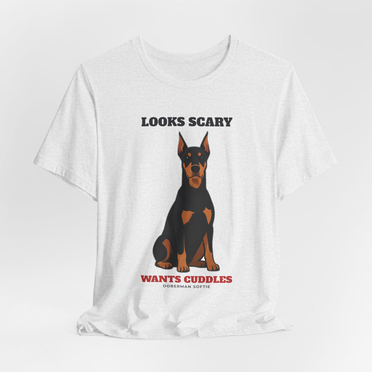Looks Scary, Wants Cuddles Doberman Tee | Doberman Gift