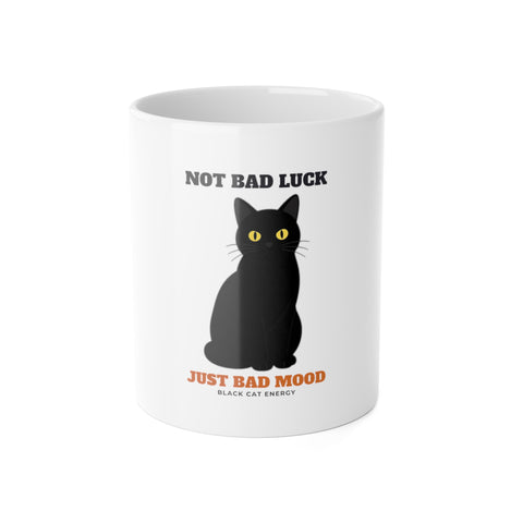 Not Bad Luck, Just a Bad Mood Black Cat Mug | Black Cat Gift