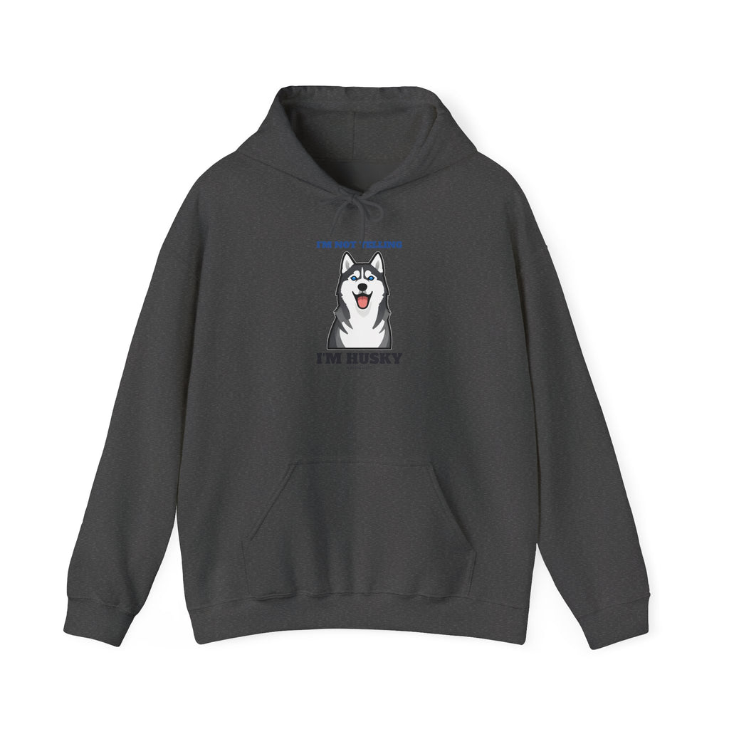 I'm Not Yelling, I'm Husky Hoodie | Husky Gift