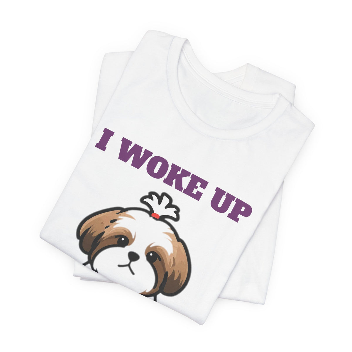 I Woke Up Like This (Fluffy) Shih Tzu Tee | Shih Tzu Gift