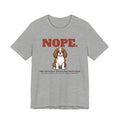 Nope. Funny Cavalier King Charles Tee | Cavalier King Charles Lover Gift