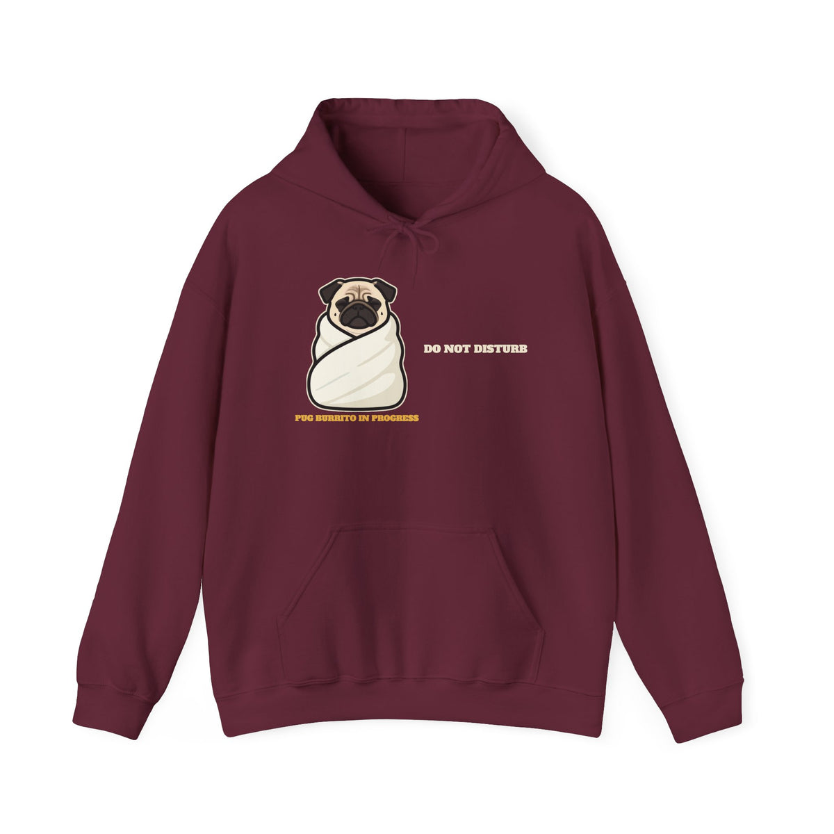 Do Not Disturb: Pug Burrito in Progress Hoodie | Pug Gift