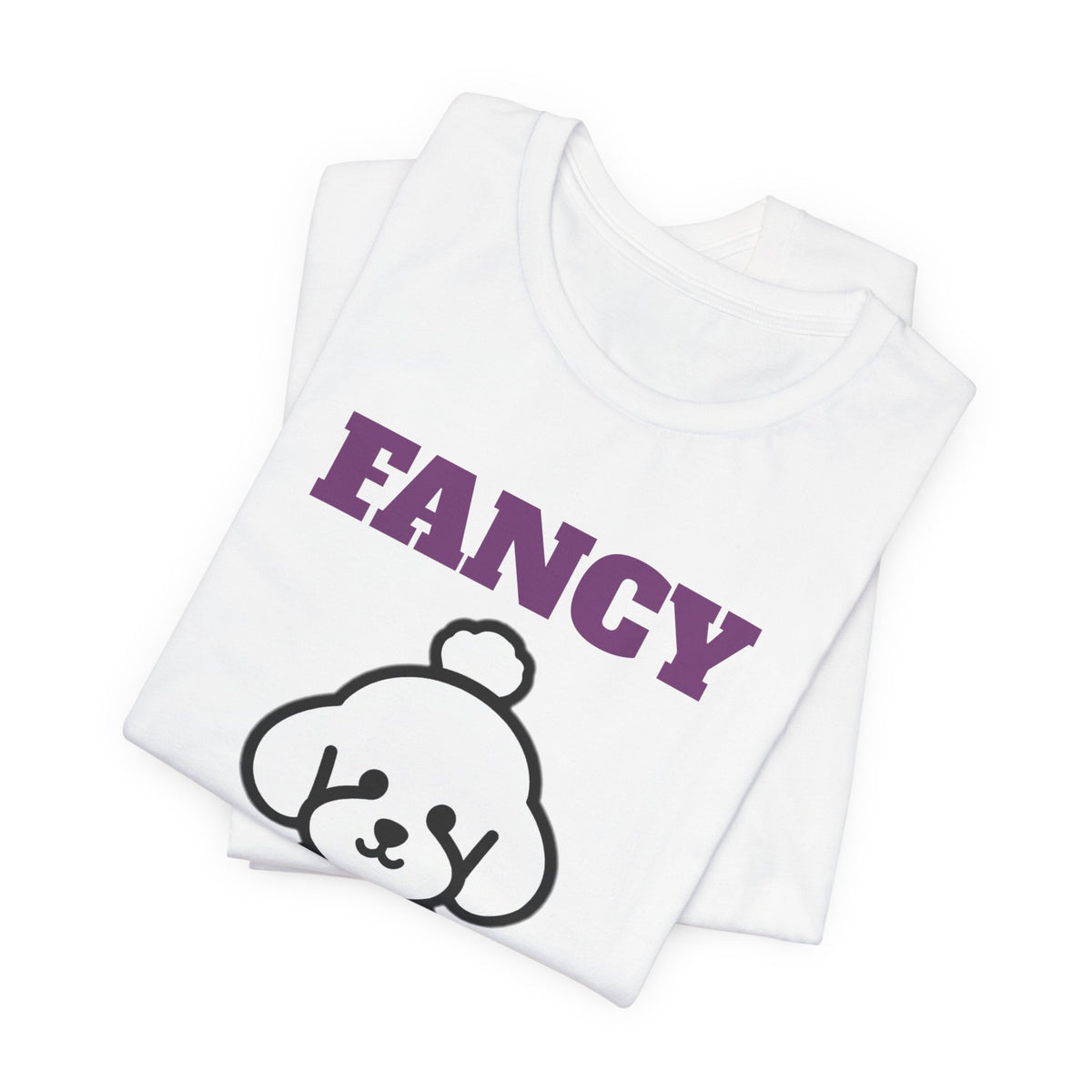 Fancy and I Know It Poodle Tee | Poodle Gift