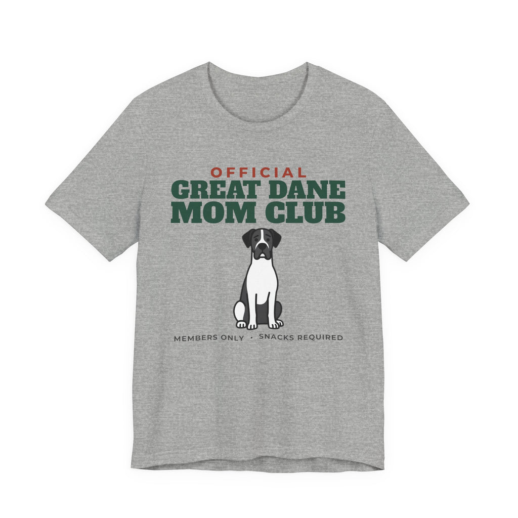 Official Great Dane Mom Club Tee | Great Dane Mom Gift