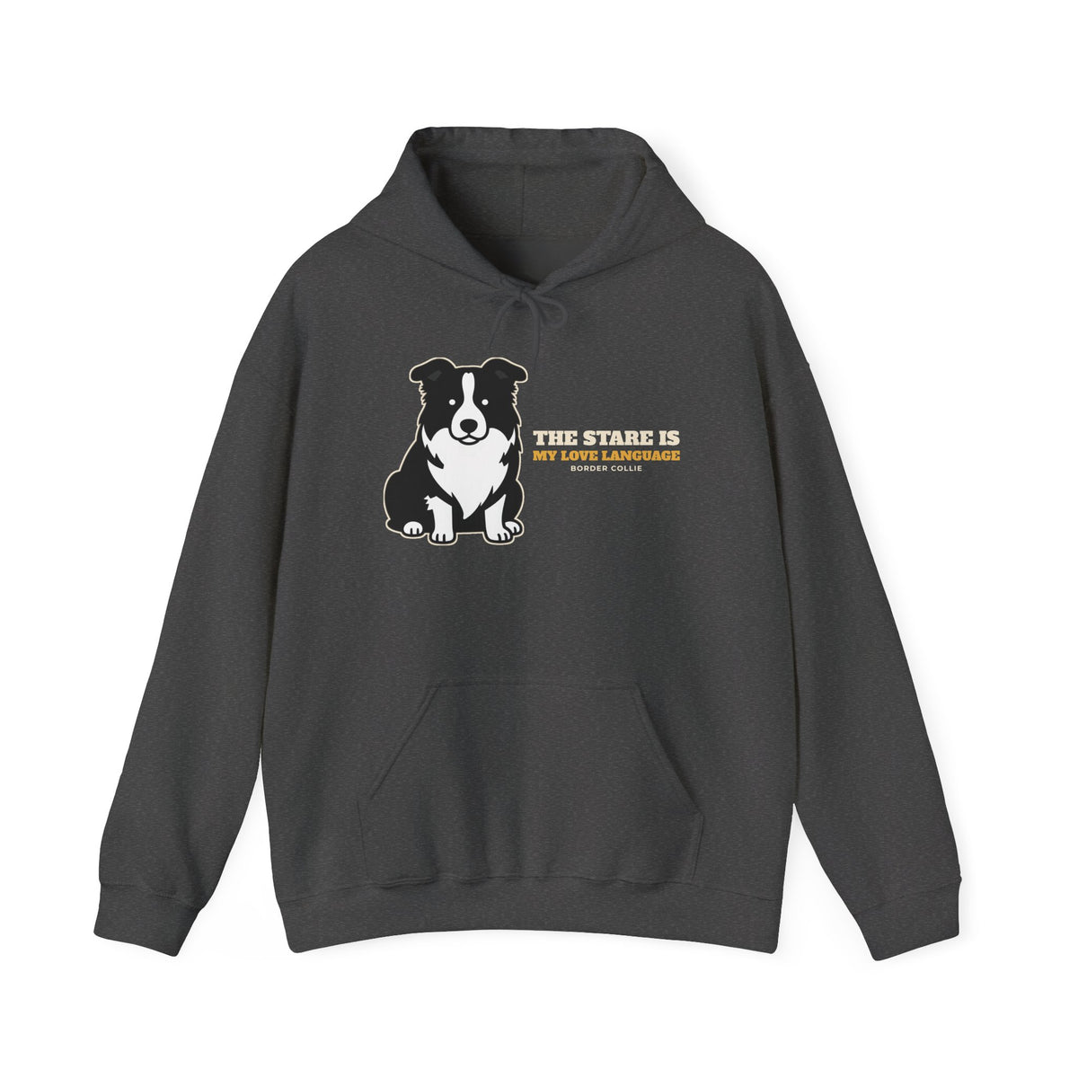 The Stare Is My Love Language Border Collie Hoodie | Border Collie Gift