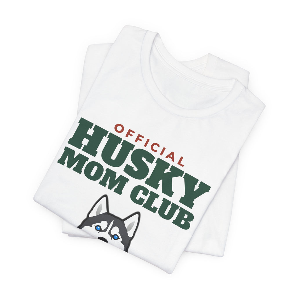 Official Husky Mom Club Tee | Husky Mom Gift