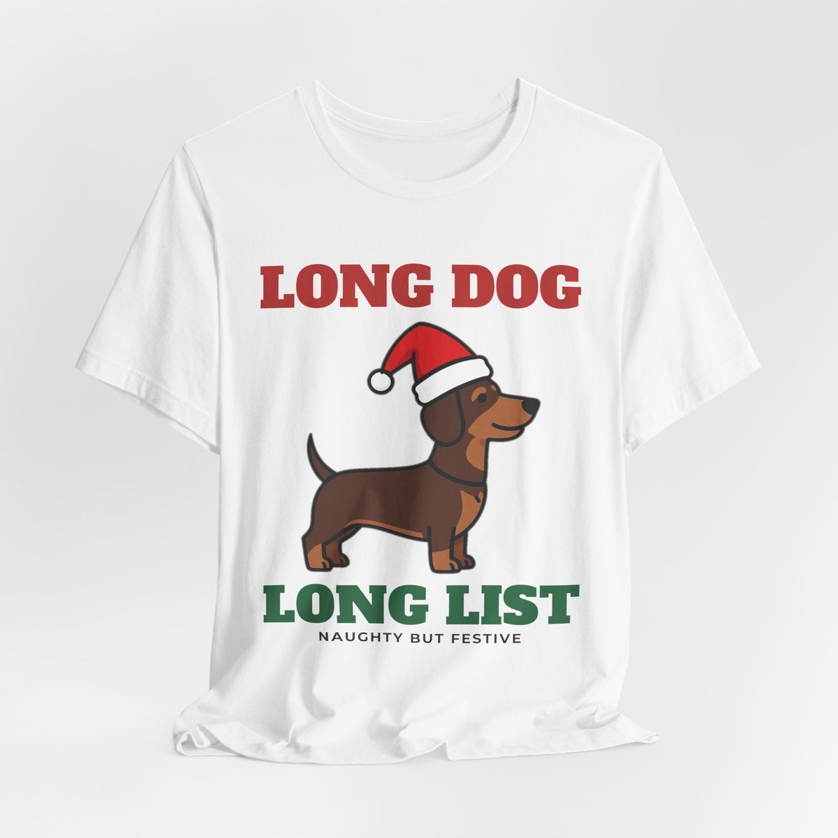 Long Dog, Long List Dachshund Christmas Tee | Dachshund Gift