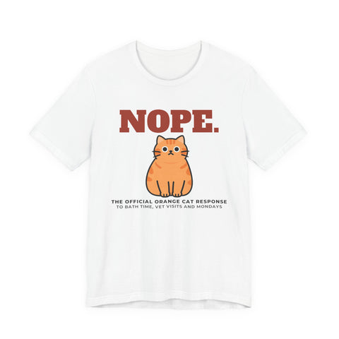 Nope. Funny Orange Cat Tee | Orange Cat Lover Gift