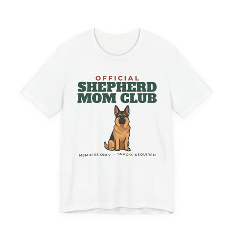Official German Shepherd Mom Club Tee | German Shepherd Mom Gift