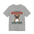 I Like My Boxer, Cold Beer and Maybe 3 People Tee | Funny Boxer Dad Gift