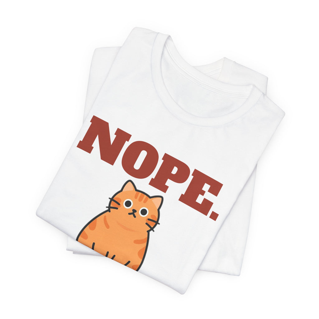 Nope. Funny Orange Cat Tee | Orange Cat Lover Gift