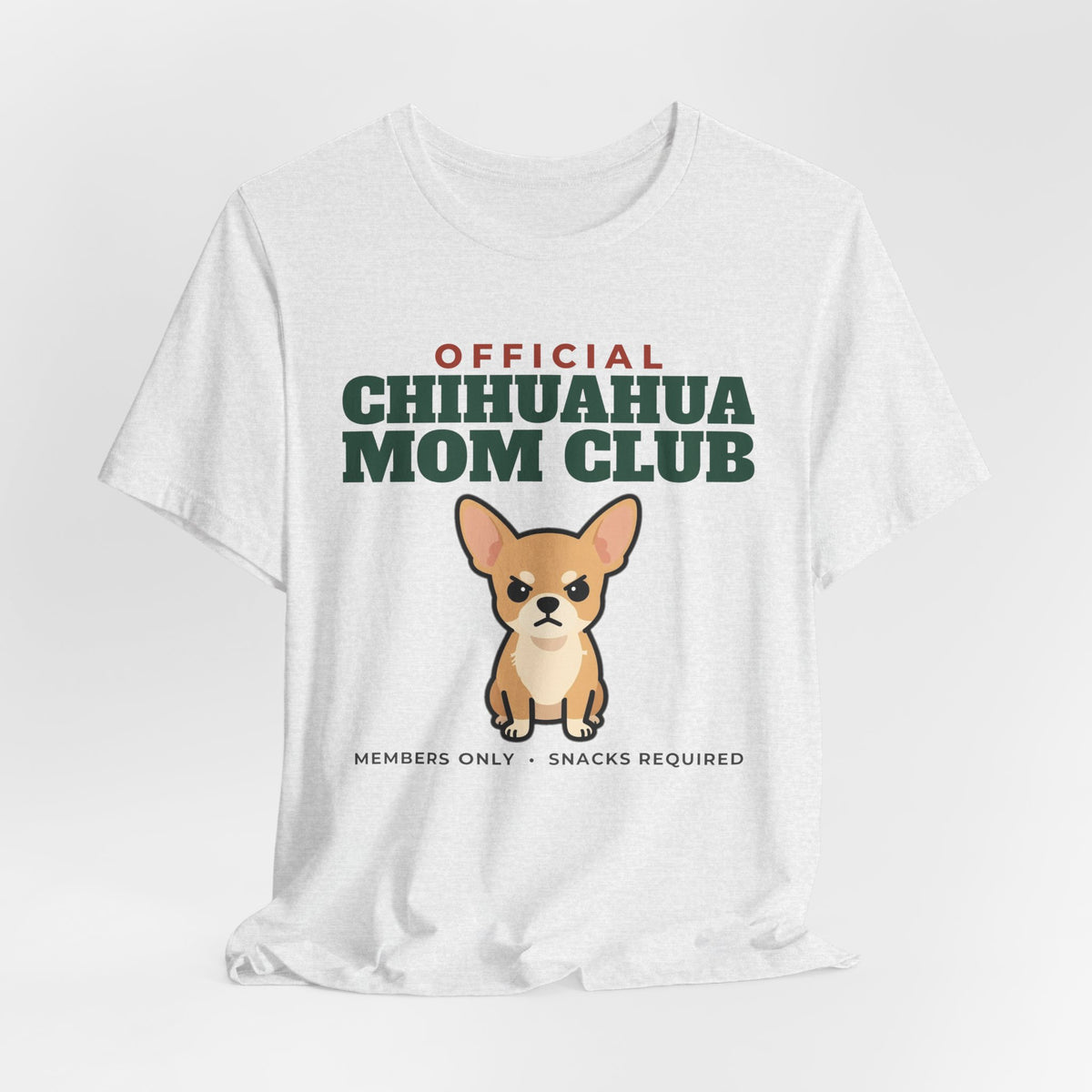 Official Chihuahua Mom Club Tee | Chihuahua Mom Gift