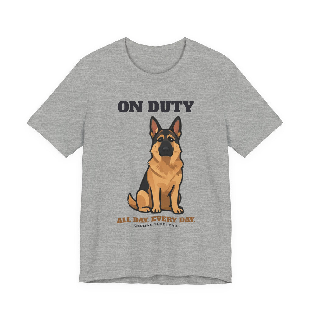 On Duty All Day Every Day German Shepherd Tee | German Shepherd Gift