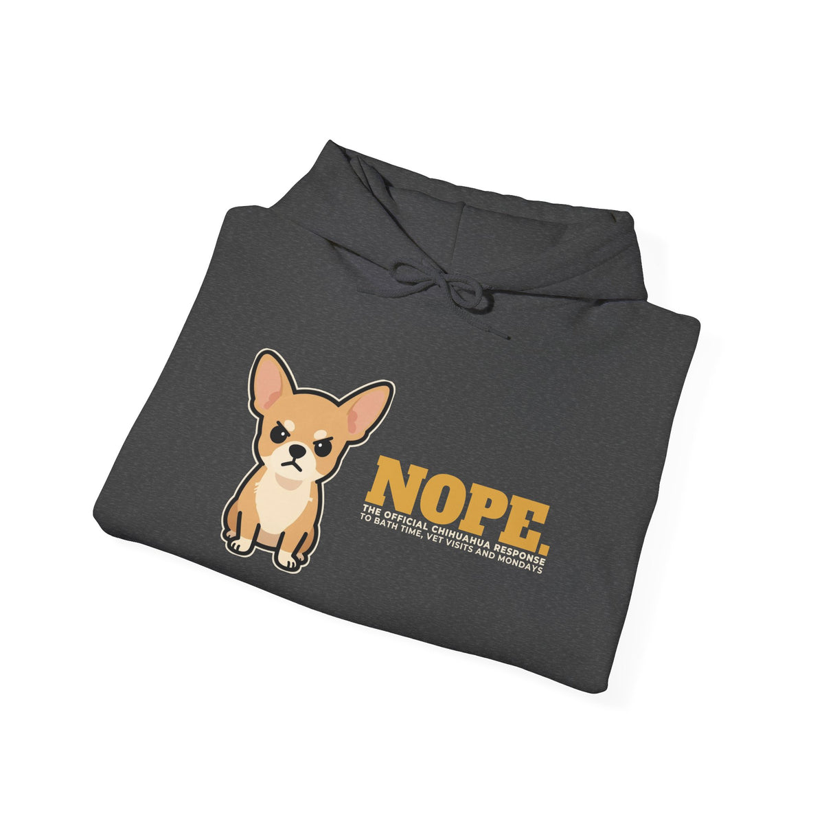 Nope. Funny Chihuahua Hoodie | Chihuahua Lover Gift