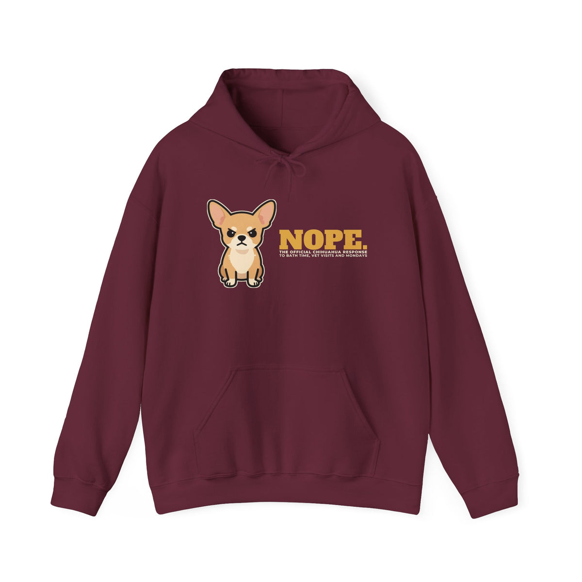 Nope. Funny Chihuahua Hoodie | Chihuahua Lover Gift