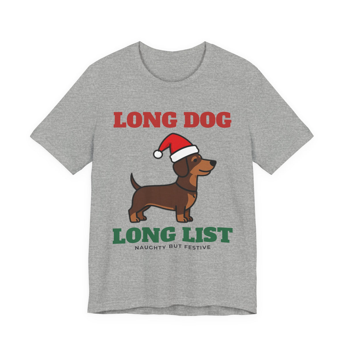 Long Dog, Long List Dachshund Christmas Tee | Dachshund Gift