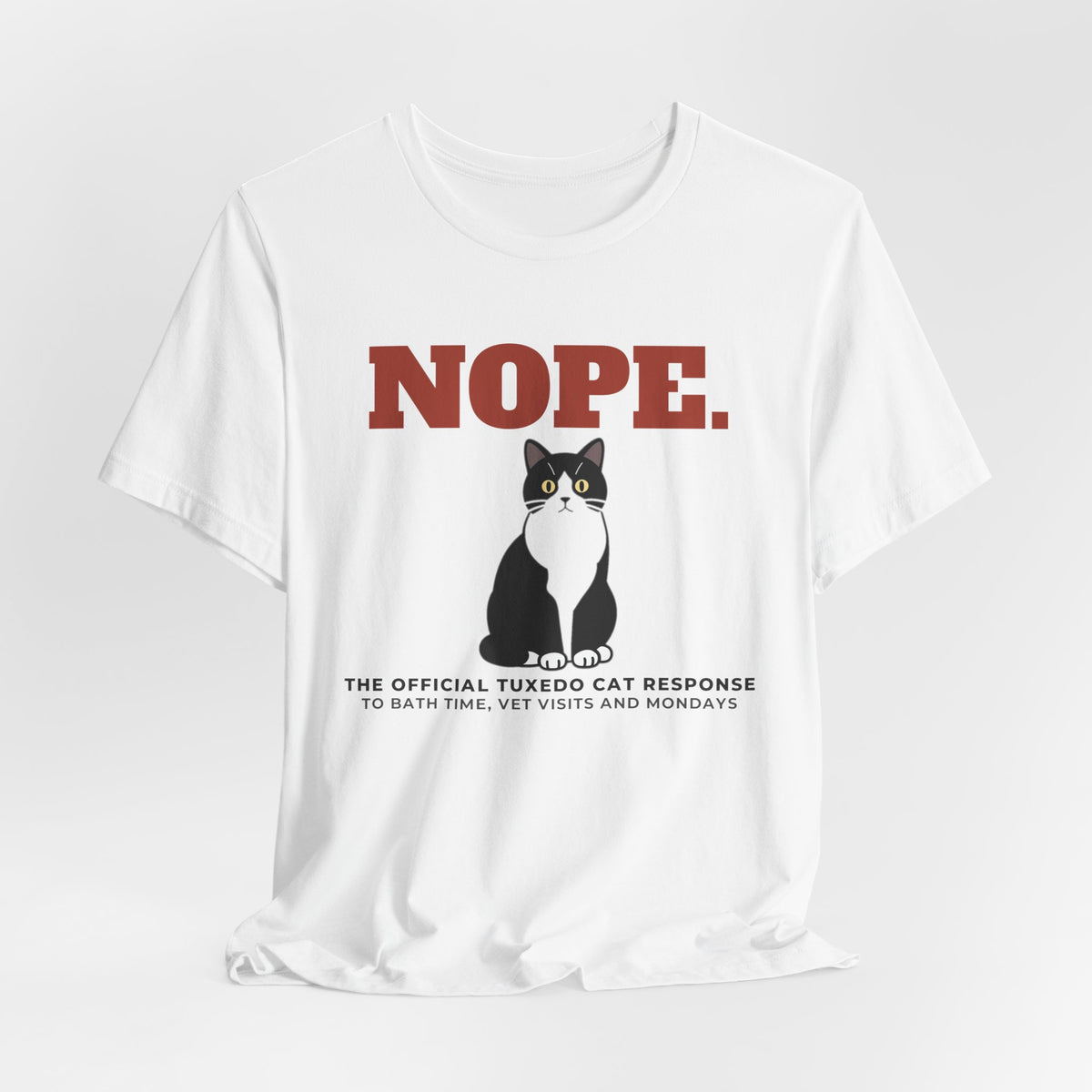 Nope. Funny Tuxedo Cat Tee | Tuxedo Cat Lover Gift
