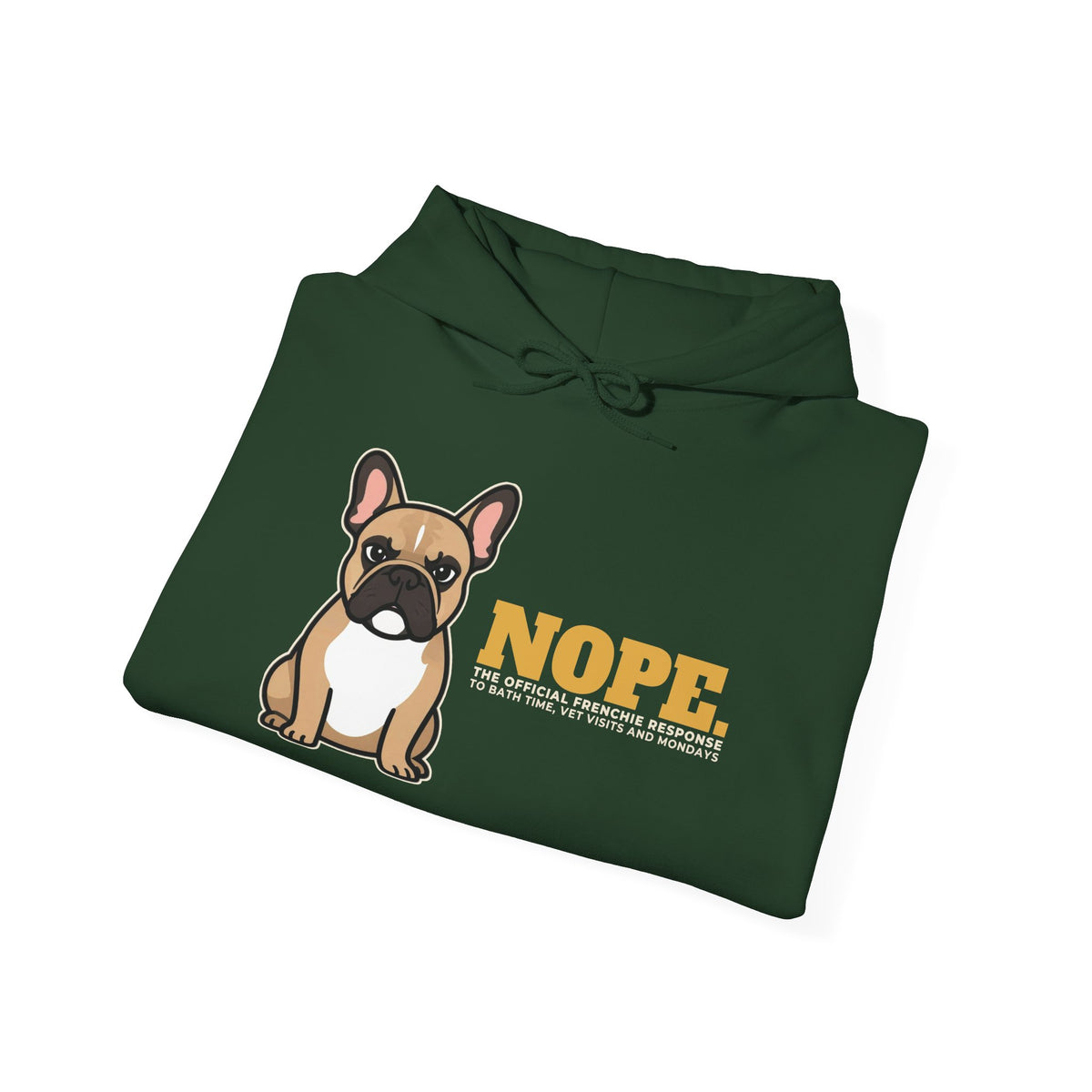 Nope. Funny French Bulldog Hoodie | French Bulldog Lover Gift