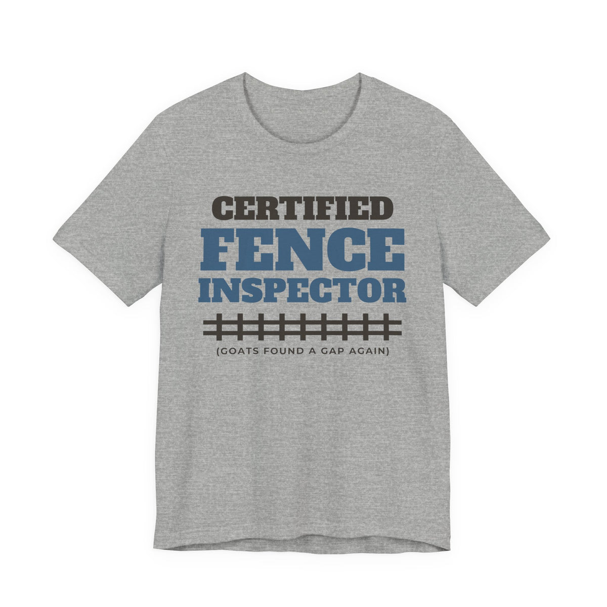 Goat Mom Shirt with the Certified Fence Inspector design in athletic heather