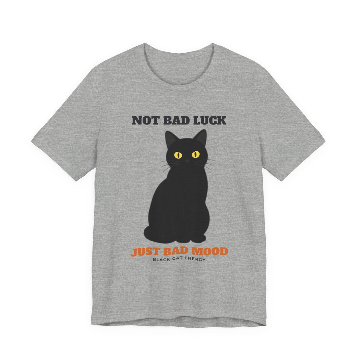 Not Bad Luck, Just a Bad Mood Black Cat Tee | Black Cat Gift