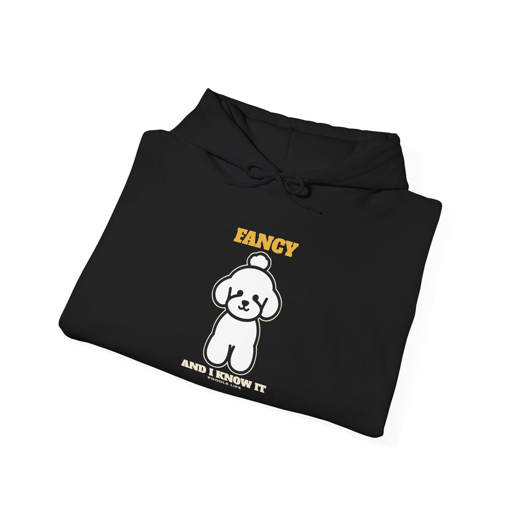 Fancy and I Know It Poodle Hoodie | Poodle Gift