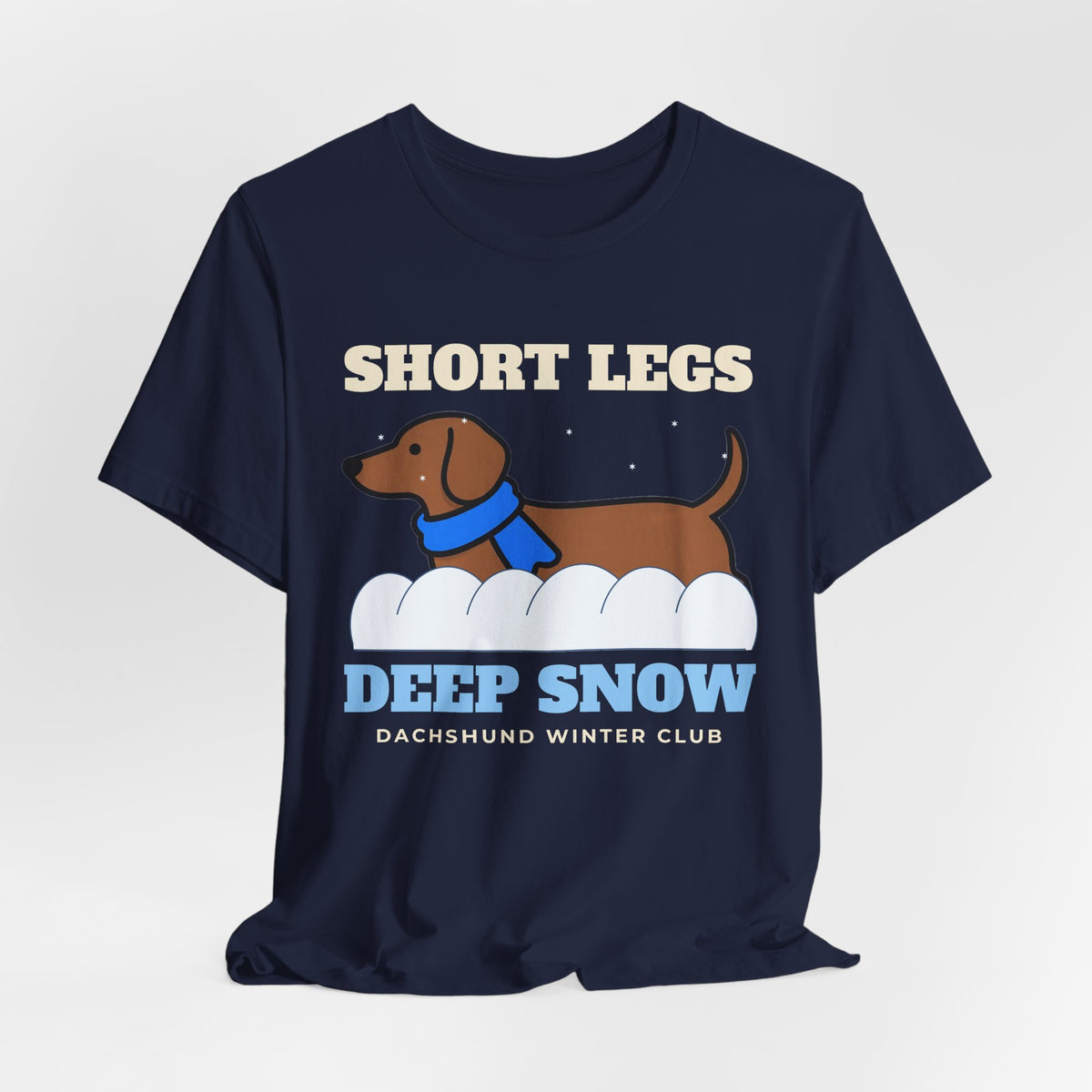 Dachshund Christmas Shirt - Short Legs, Deep Snow Tee | Dachshund Gift