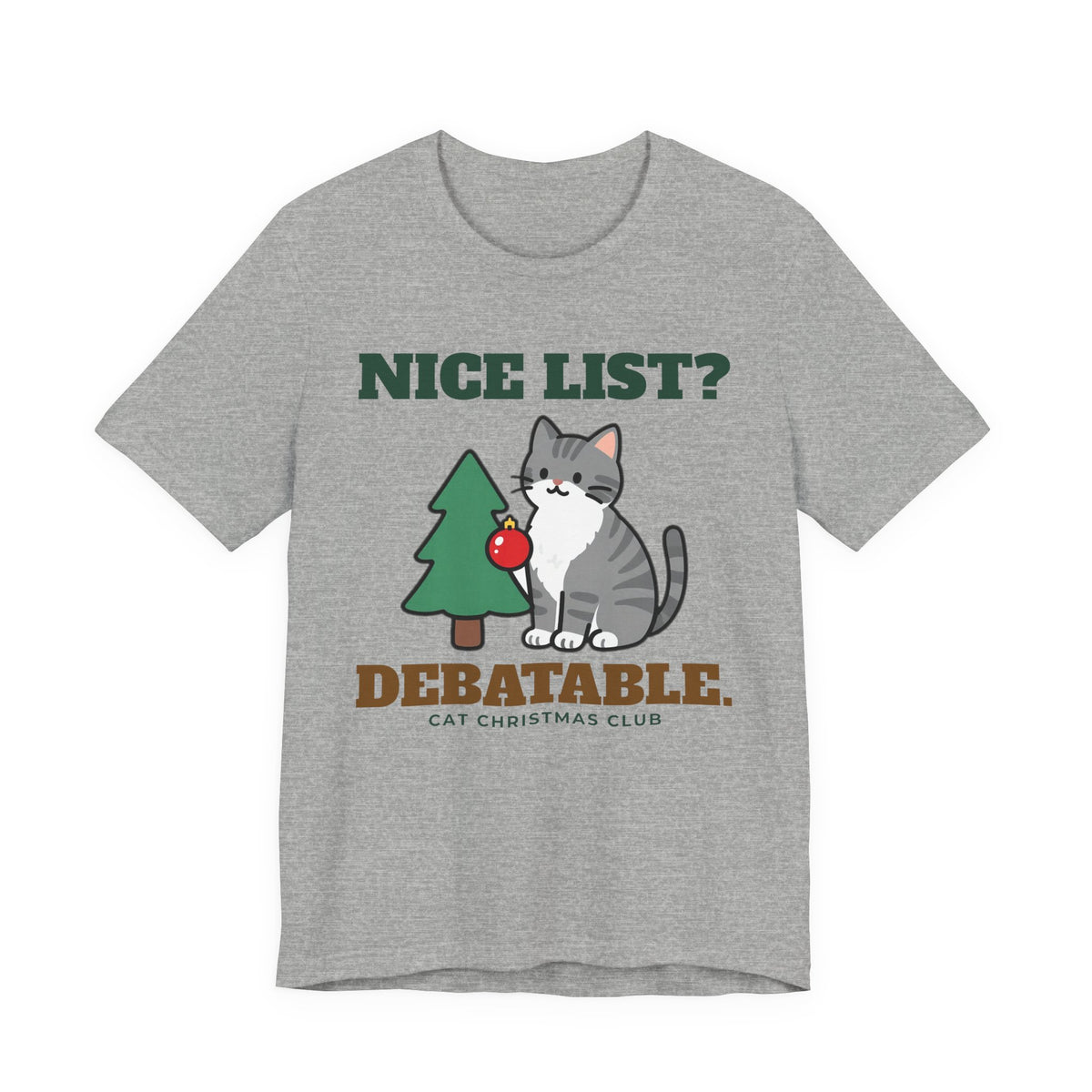 Nice List? Debatable Cat Christmas Tee