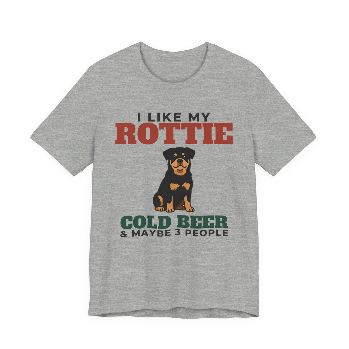 I Like My Rottweiler, Cold Beer and Maybe 3 People Tee | Funny Rottweiler Dad Gift