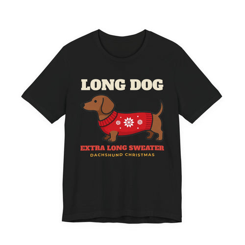 Dachshund Christmas Shirt - Long Dog, Extra Long Sweater Tee - original t-shirt design by Passtime Goods