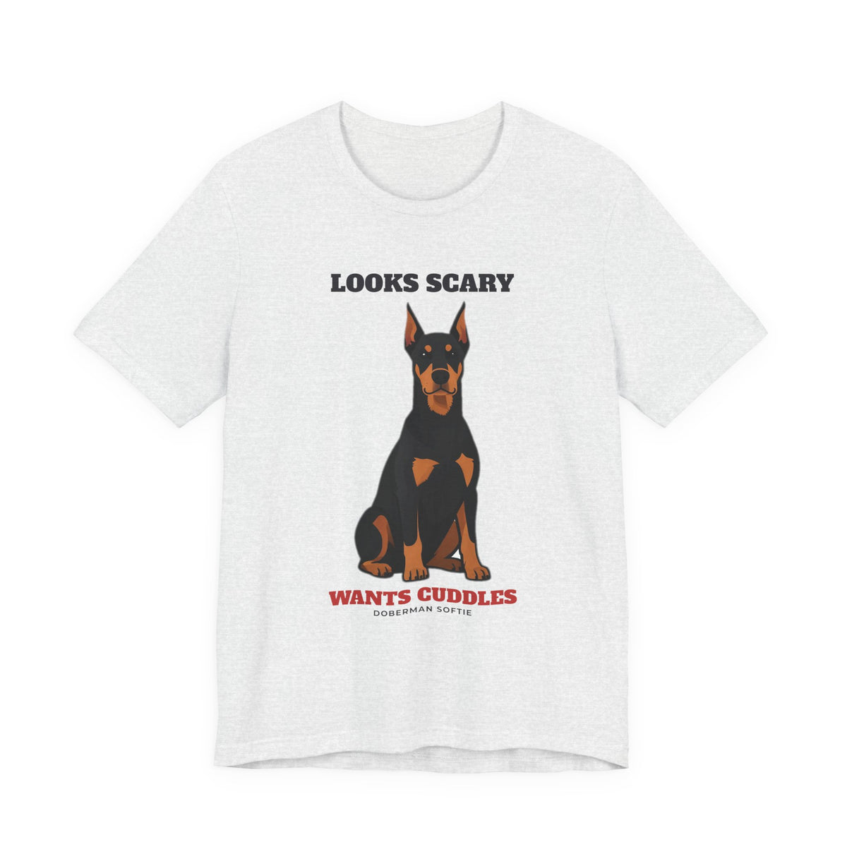 Looks Scary, Wants Cuddles Doberman Tee | Doberman Gift