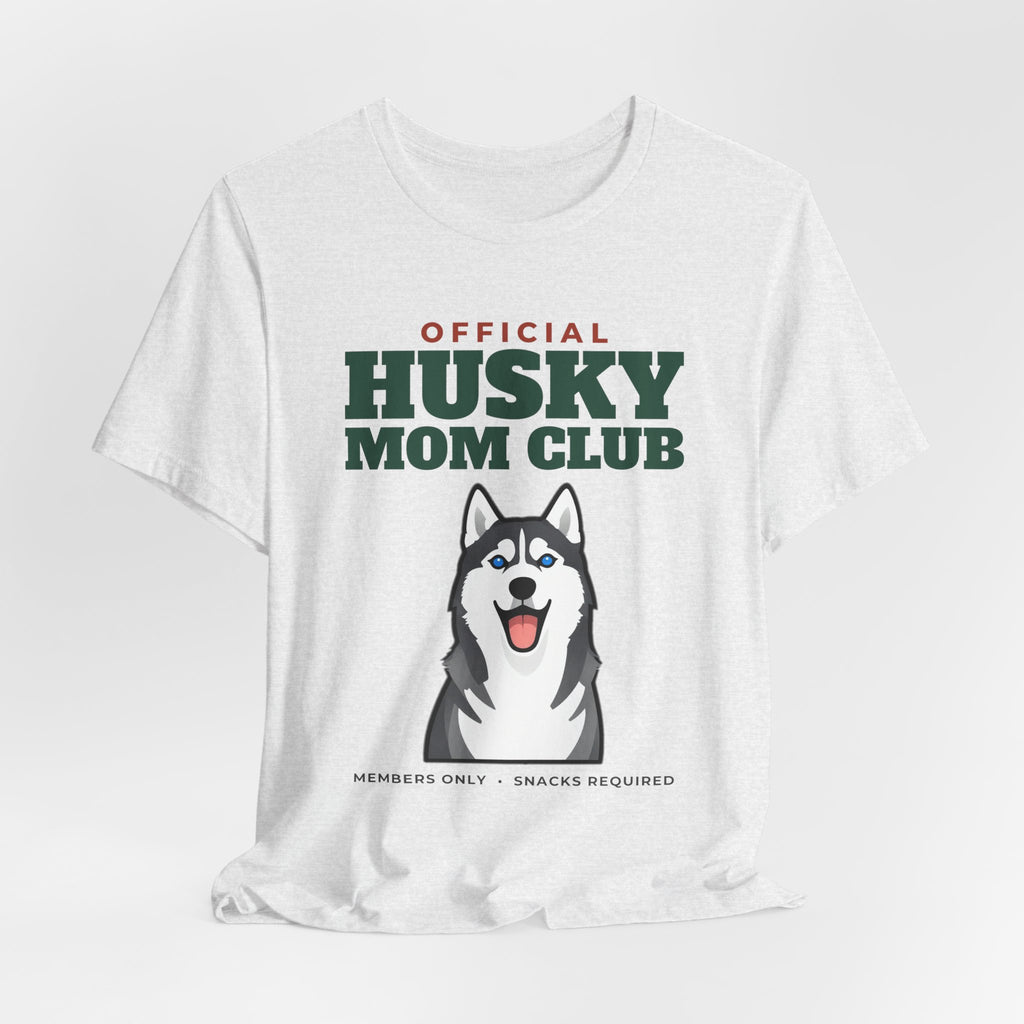 Official Husky Mom Club Tee | Husky Mom Gift