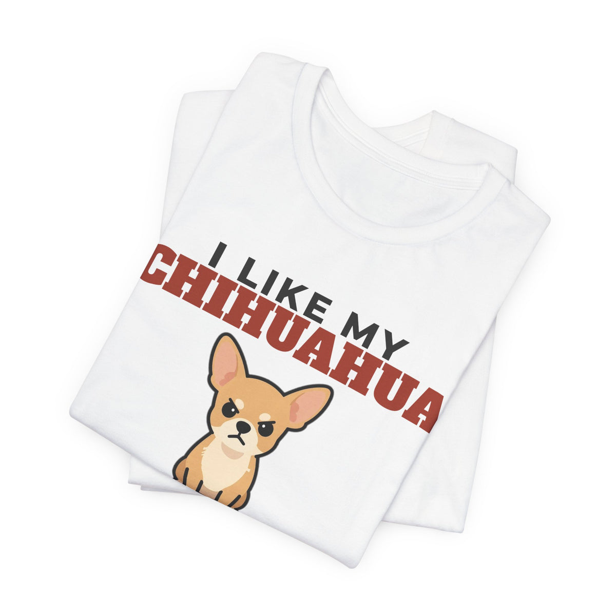 I Like My Chihuahua, Cold Beer and Maybe 3 People Tee | Funny Chihuahua Dad Gift