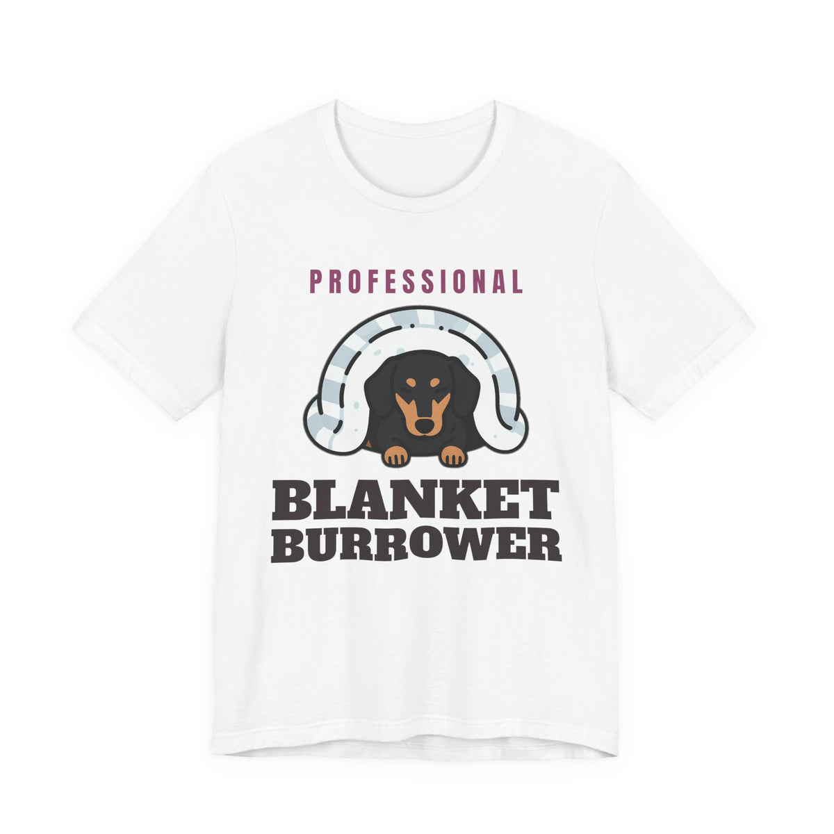 Dachshund Shirt - Professional Blanket Burrower Tee - original t-shirt design by Pastime Goods