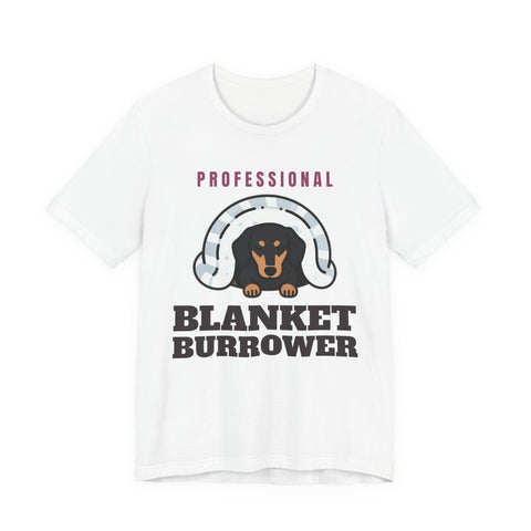 Dachshund Shirt - Professional Blanket Burrower Tee - original t-shirt design by Passtime Goods