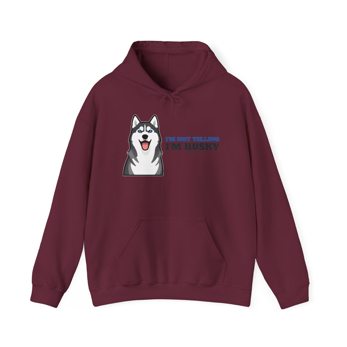 I'm Not Yelling, I'm Husky Hoodie | Husky Gift