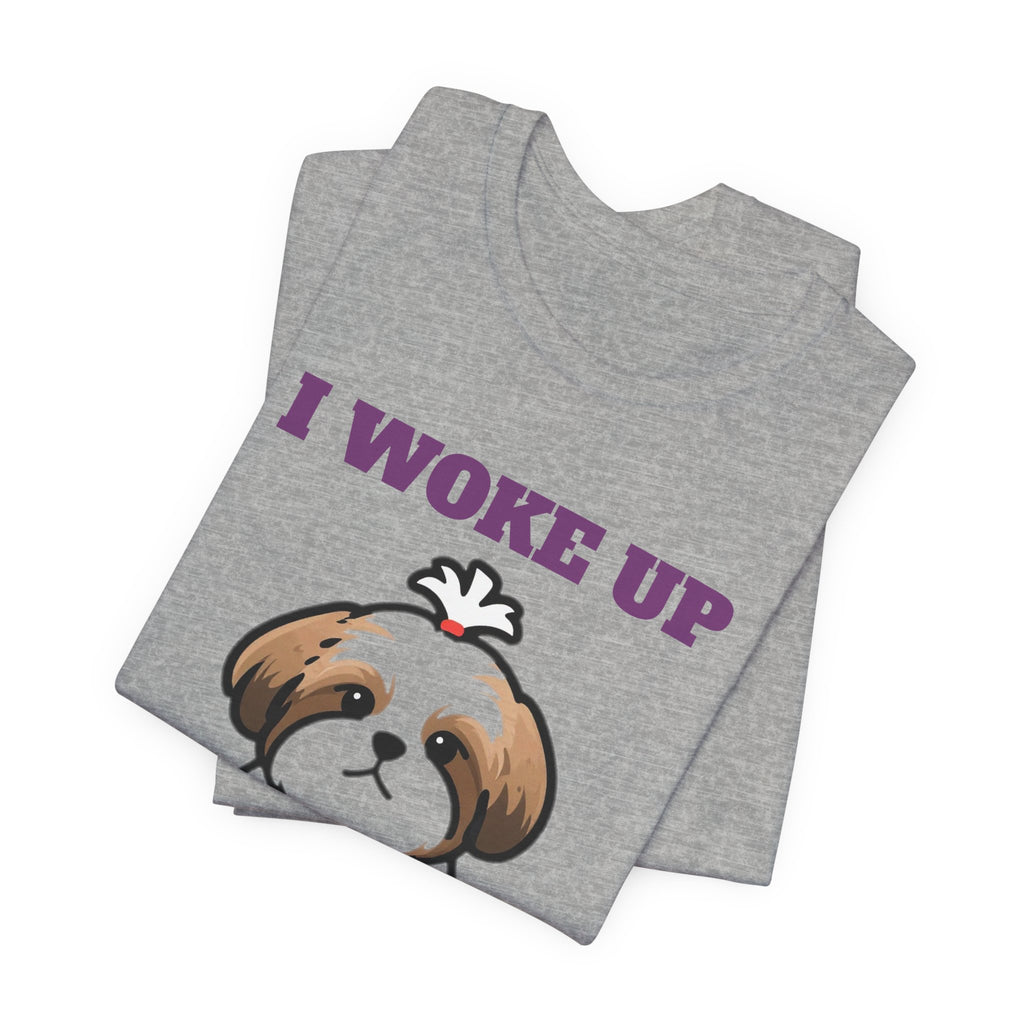 I Woke Up Like This (Fluffy) Shih Tzu Tee | Shih Tzu Gift
