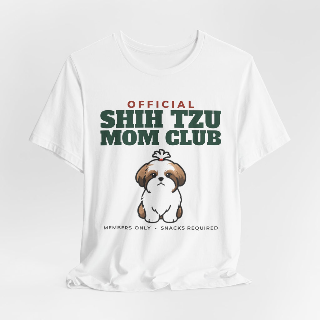 Official Shih Tzu Mom Club Tee | Shih Tzu Mom Gift